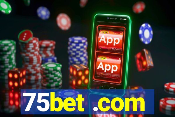 75bet .com